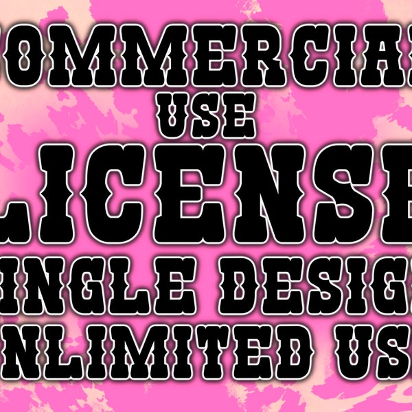 Commercial Use License, Commercial Use License for Print and Sell on Physical Products, Single Design, Unlimited Use, Unlimited Products