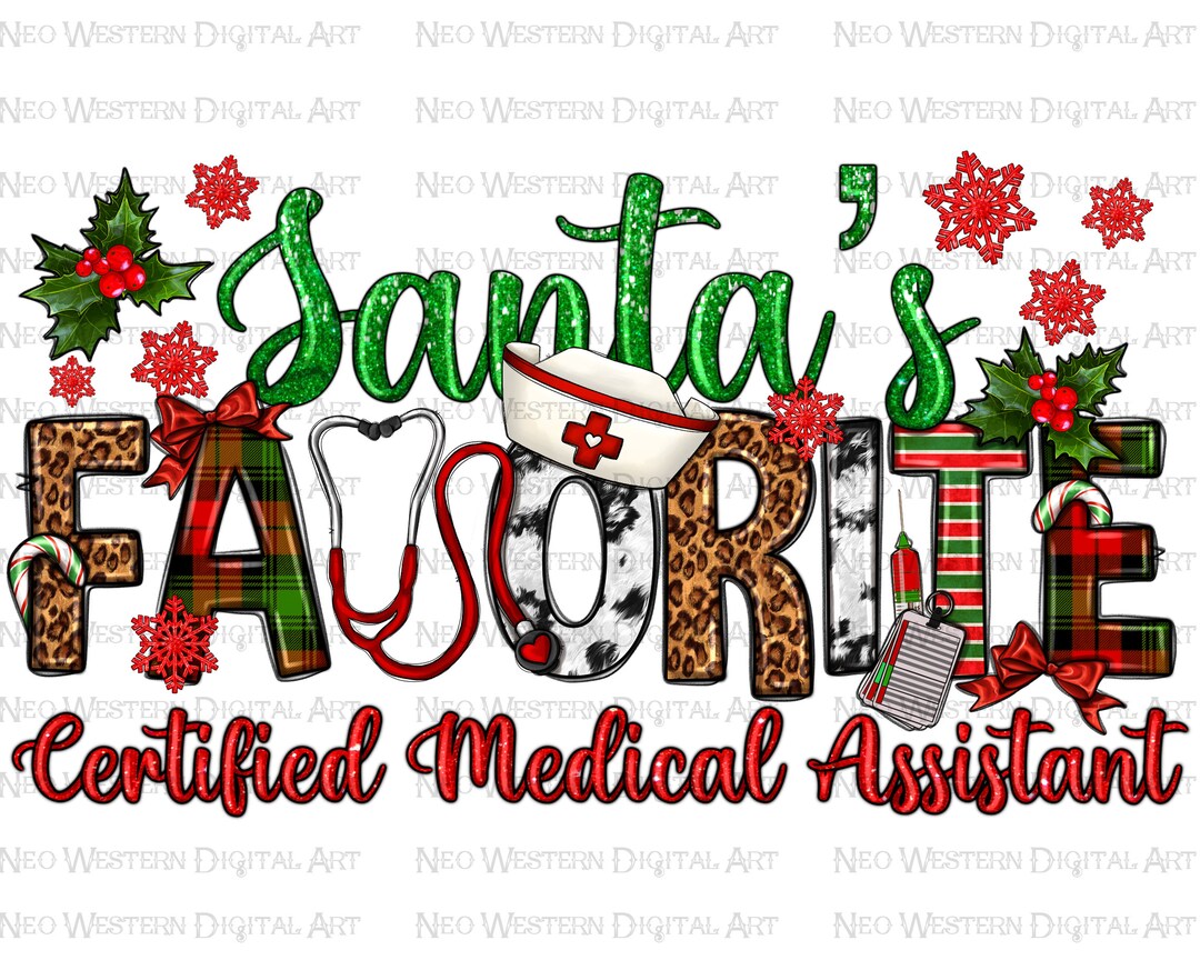 Santa's Favorite Certified Medical Assistant Christmas Png Sublimation