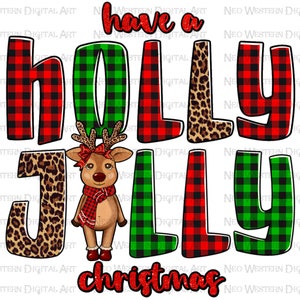 Have a holly jolly Christmas reindeer png sublimation design download, Christmas png,reindeer png,holly jolly png,sublimate designs download