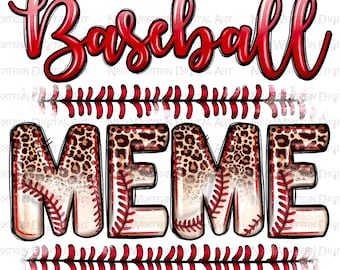 Baseball Meme png sublimation design download, Baseball game png, western Meme png, game day png, sport png, sublimate designs download