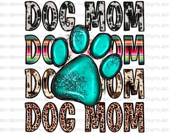 Dog mom png sublimation design download, Mother's Day png, western dog mom png, dog love png, mom png, sublimate designs download