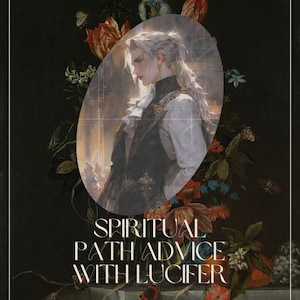 Spiritual Path Advice With Lucifer | Personalized Message From Lucifer | Direct Infernal & Demon Communication [Digital Download]