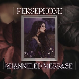 Persephone Kanalisierte Nachricht | Personalisierte Nachricht von Persephone | Direkte griechische Gottheit Kommunikation [Digitaler Download]