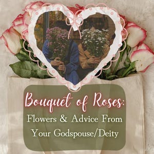 Ramo de Rosas: Flores y Consejos de tu Padrino/Deidad / Comunicación Directa con la Deidad [Descarga Digital]