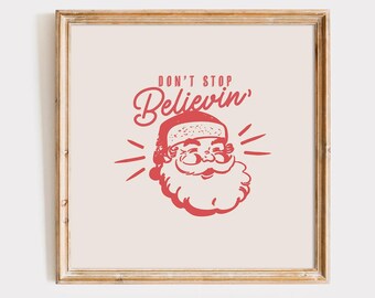 Don’t Stop Believin’ Santa Druck: Retro-Weihnachtswandkunst | Vintage Urlaub Dekor | Digitaler Download