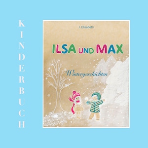 Children&#39;s book Ilsa and Max - winter stories seasons series volume 1 * EPUB ebook * children&#39;s stories from 6 years * nature * animals * family