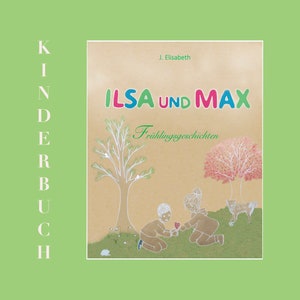 Children&#39;s book Ilsa and Max - Spring Stories Seasons Series Volume 2 * EPUB ebooks * Children&#39;s book animals, plants and nature whispers