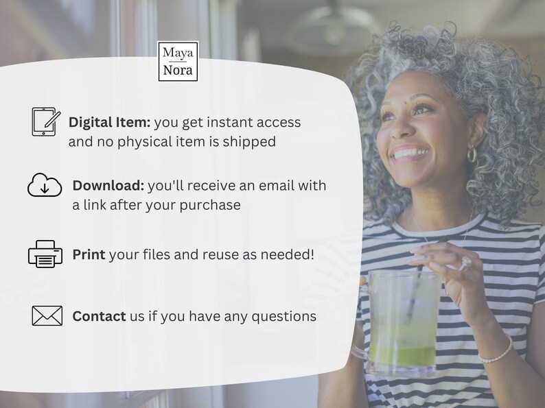 May include: A digital product information graphic for Maya Nora featuring four icons and text: Digital Item, Download, Print, and Contact. The text explains that this is a digital file for instant access, email delivery, printing, and customer support.
