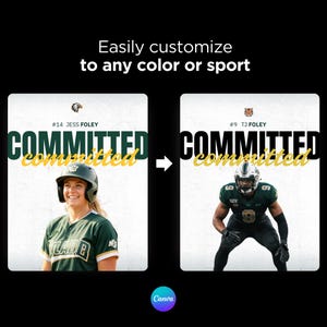 May include: Two customizable digital graphic templates featuring the text "Easily customize to any color or sport" at the top. Each template displays the word "COMMITTED" in large bold letters, a player name, a number, and a sports icon.