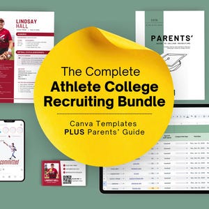 May include: A digital bundle featuring Canva templates for athlete college recruiting, including a resume, a parents' guide, a social media post, a business card, and a spreadsheet. The central yellow circular graphic displays the text: The Complete Athlete College Recruiting Bundle, Canva Templates PLUS Parents' Guide.