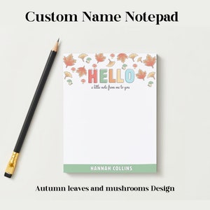 Custom Name Notepad, Autumn Leaves & Mushroom, Cute Notepad Gift, Notepad for kids, Cute gift for teens, Personalized Memo Pad, Hello Notes