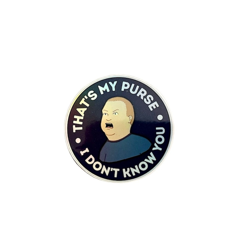 That’s my purse, I don’t know you.