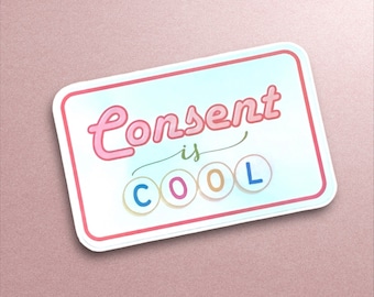 Consent is Holographic Sticker, Feminist, Women Rights