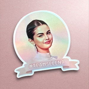 Team Selena sticker, Selena Gomez merch, Holographic Vinyl, Waterproof sticker, gift for sister, Trending now, Famous stickers