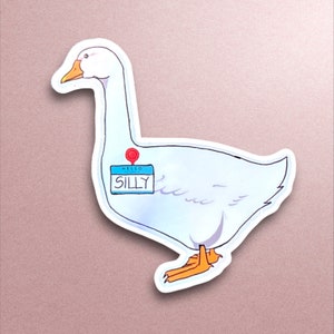 Silly Goose Sticker, Holographic Sticker, Duck memes, Funny Stickers, Goose Sticker, Laptop Decals, Water-resistant stickers, Memes Stickers