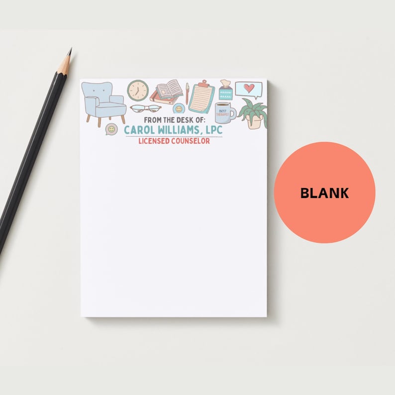 May include: A white notepad with a decorative top border featuring illustrations of a chair, clock, books, and coffee cup. The notepad includes the text "FROM THE DESK OF: CAROL WILLIAMS, LPC LICENSED COUNSELOR". A pencil is in the upper left corner.