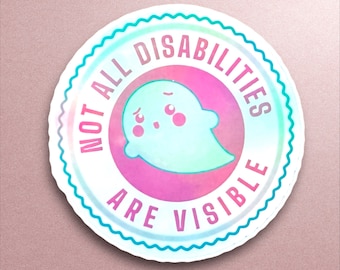 May include: A round sticker with a blue and white border. The sticker has a pink and white background with a ghost in the center. The text on the sticker reads "Not all disabilities are visible."