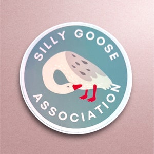Silly Goose Association sticker, Holographic Vinyl, Funny duck memes, Silly Goose Waterproof, Hilarious stickers, Member of silly goose