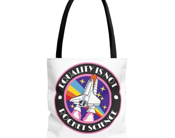 Equality Is Not Rocket Science Tote Bag | Rainbow Space Shuttle Design
