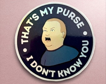 That’s My Purse Holographic Sticker: Funny Meme Sticker
