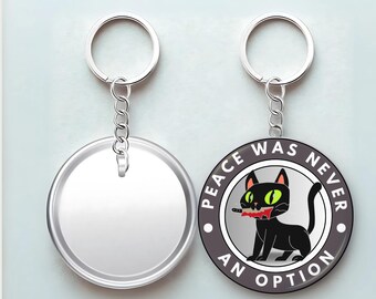 Llavero de gato "La paz nunca fue una opción": llavero acrílico con meme divertido