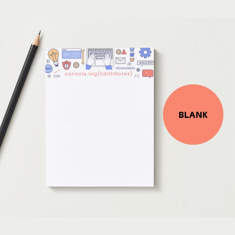 May include: A white notepad with a blue and gray illustration of a computer keyboard, code, and other programming icons. The text "console.log(EdithNotes)" is printed on the notepad. The notepad is on a white surface.