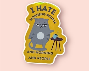 Grumpy Cat Holographic Sticker, I Hate Morning People, Funny Cat Meme