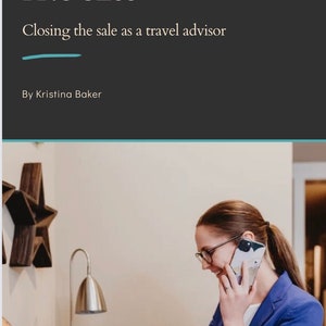 Perfecting the Process: Step-by-Step Sales Guide for Travel Advisors | Digital Download