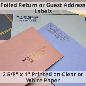 May include: Foiled return address labels in various colors, with the text "MR. & MRS. ALEX SMITH 2757 MEMORY LANE ROCKFORD, IL 61101" printed in gold on a light blue label. The labels are 2 5/8 inches by 1 inch and printed on clear or white paper.