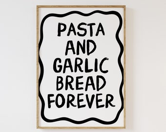 Pasta and garlic bread forever PHYSICAL PRINTED art print | aesthetic trendy kitchen poster, funny pasta lover decor retro minimalist art