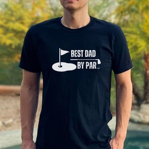 Best Dad By Par Golf Shirt, Golf Shirt for Dad, Funny Fathers Day Gift, Dad Golfing Shirt, Gift for Dad, Golf Lover Dad Shirt, Best Dad Tee