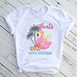 Floats Well with Others Shirt, Pink Flamingo Shirt, Funny Flamingo Shirt, Summer Tshirt, Vacation Shirt, Beach Tee, Lake Shirt, Tubing Shirt
