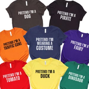 Pretend Im a Halloween Costume Shirt, Funny Matching Halloween Tshirt, Easy Group Costume Tee, Family Halloween Costume, Halloween Party Tee