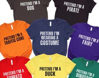 Pretend Im a Halloween Costume Shirt, Funny Matching Halloween Tshirt, Easy Group Costume Tee, Family Halloween Costume, Halloween Party Tee