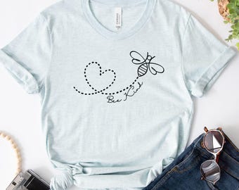 Biene Art Shirt, Art Tshirt sein, Honig-Biene Shirt, Speichern Sie die Bienen Tshirt, Natur-Liebhaber-Shirt, Verbreitung Freundlichkeit T-Shirt, süßes Motivations-Shirt