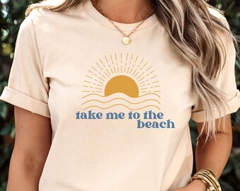 Take Me to the Beach Shirt, Boho Beach Shirt, Retro Summer Tshirt, Beach Lover Shirt, Beach Vibes Tee, Coastal Vacation Shirt, Beach Trip