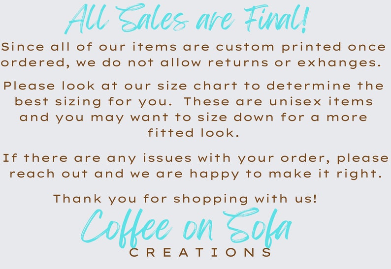May include: A light blue text graphic on a white background with the text "All Sales are Final!" and a message about returns and exchanges. The text also includes "Coffee on Sofa Creations".