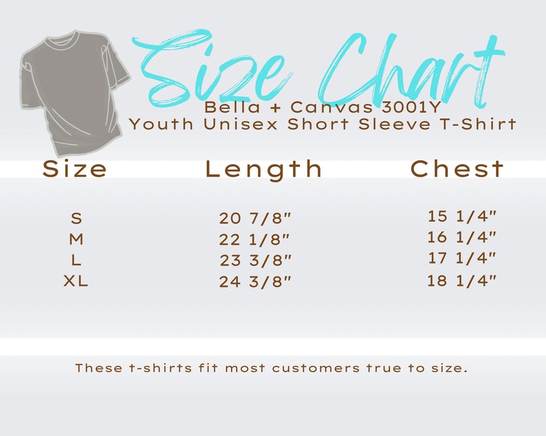 May include: A size chart for Bella + Canvas 3001Y youth unisex short sleeve t-shirts. The chart includes measurements for sizes S, M, L, and XL, detailing length and chest dimensions in inches. The text states these t-shirts fit most customers true to size.