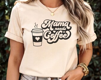 Mama Needs Coffee Shirt, Funny Mama Shirt, Coffee Lover and Busy Mom Tshirt, Mothers Day Gift, But first Coffee Shirt, Funny Mom Life Tee