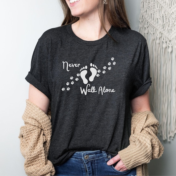 Never Walk Alone Dog Shirt, Paw Print Shirt, Pet Lover TShirt, Dog Owner Shirt, Dog Mom Shirt, Mans Best Friend Tshirt, Pet Friendship Tee