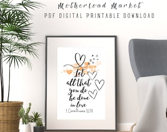 Biblical Quote Wall Art, Let All That You Do In Love (Digital Download)