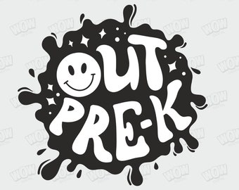 Out Pre-K Graduate svg, Graduation svg,Last Day of School svg, Digital download