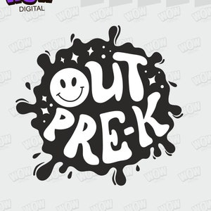 Out Pre-K Graduate svg, Graduation svg,Last Day of School svg, Digital download