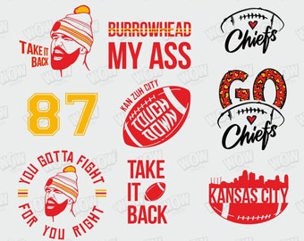 Burrowhead My Ass svg, Go Chiefs SVG, Take It Back SVG, Kelce png, Chiefs svg, Super Bowl svg, Digital download
