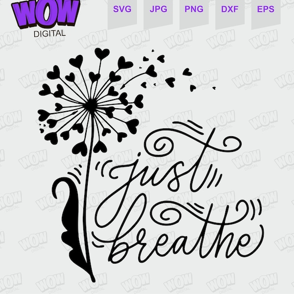 Just breath with dandelion svg file for cricut silhouette cameo