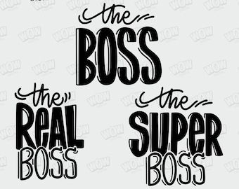 Boss svg, The real boss svg, The super boss svg file for cticut