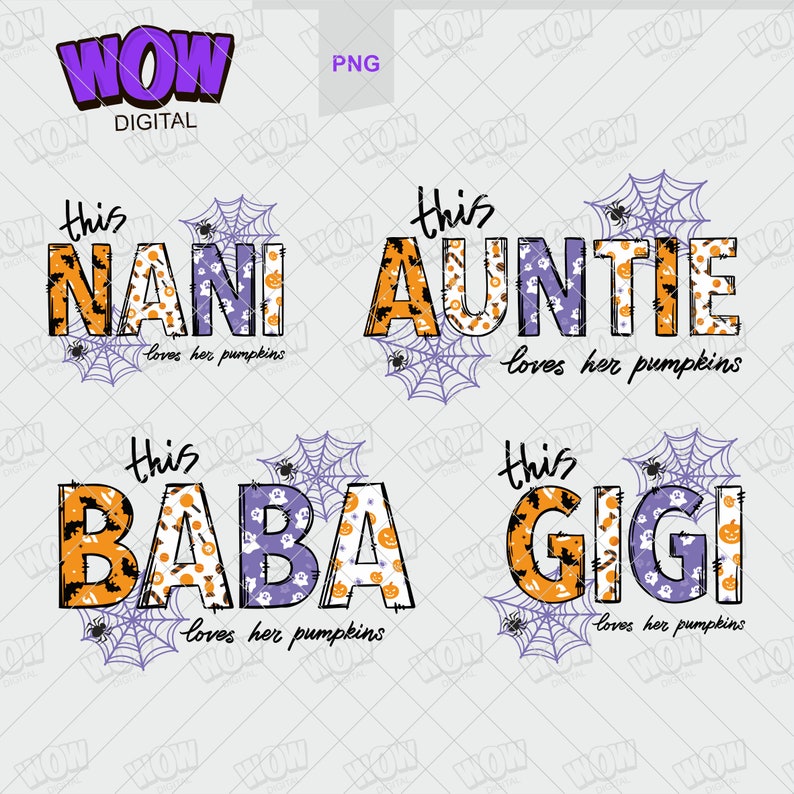 Pode incluir: Quatro designs digitais com texto tem&aacute;tico de Halloween, uma teia de aranha e um gr&aacute;fico de aranha. O texto diz "This Nani loves her pumpkins", "This Auntie loves her pumpkins", "This Baba loves her pumpkins" e "This Gigi loves her pumpkins".