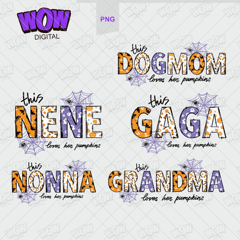 Pode incluir: Cinco designs tem&aacute;ticos de Halloween com o texto "this [title] loves her pumpkins" com uma teia de aranha e uma aranha. O texto est&aacute; em um estilo patchwork colorido com cores laranja, roxo e preto. Os t&iacute;tulos s&atilde;o "Dogmom", "Nene", "Gaga", "Nonna" e "Grandma".