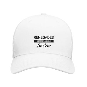 May include: White baseball cap with a curved brim and mesh back. The front of the cap features the text "RENEGADES MEMBERS ONLY Ice Crew" in black, a classic and sporty design.
