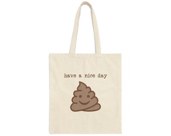 Have a nice day poop emoji Cotton Canvas Tote Bag